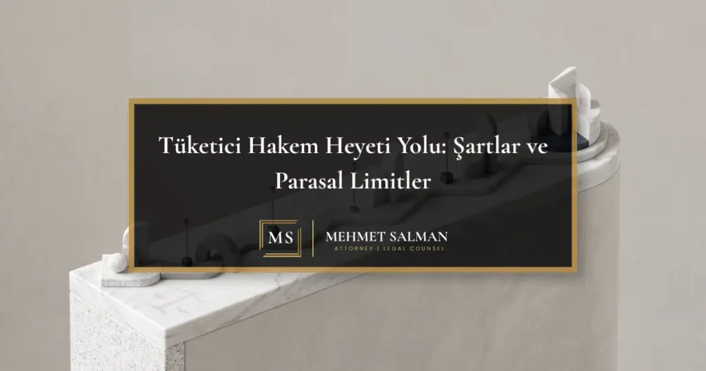 Tuketici Hakem Heyeti Yolu Sartlar ve Parasal Limitler kapak